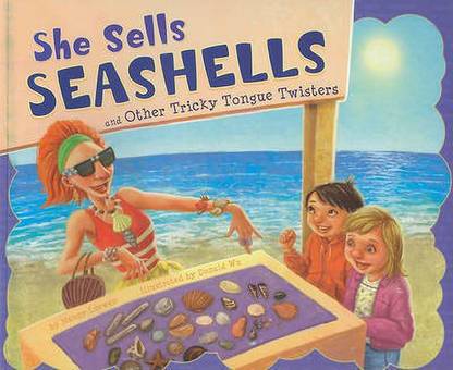 She Sells Seashells and Other Tricky Tongue Twisters