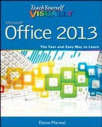 Teach Yourself VISUALLY Office 2013