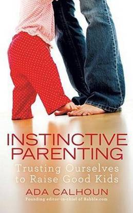 Instinctive Parenting