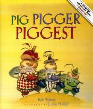 Pig Pigger Piggest