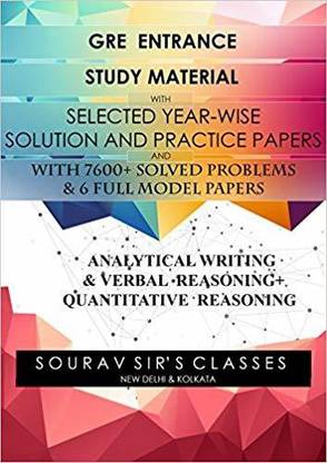GRE COMPLETE STUDY MATERIALS Graduate Record Examinations ( PACK OF 4 BOOKS) WITH 7600+ SOLVED PROBLEMS WITH 6 FULL SOLVED MOCK PAPERS + SHORT CUT STRATEGIES +SUGGESTION PAPERS ANALYTICAL & LOGICAL REASONING+ READING COMPREHENSION INTERNATIONAL EDITION Solution FOR THE SELF -DRIVEN STUDENTS