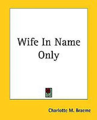 Wife In Name Only