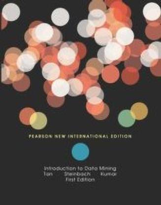 Introduction to Data Mining: Pearson New International Edition