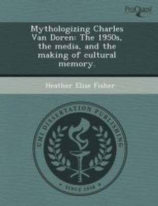 Mythologizing Charles Van Doren: The 1950s