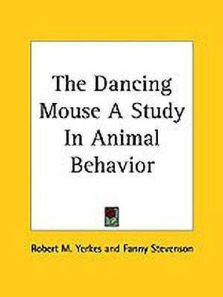 The Dancing Mouse A Study In Animal Behavior