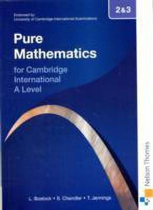 Nelson Pure Mathematics 2 and 3 for Cambridge International A Level