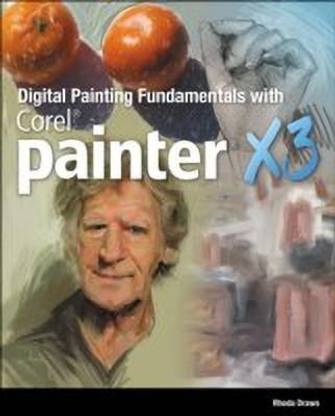 Digital Painting Fundamentals with Corel Painter X3