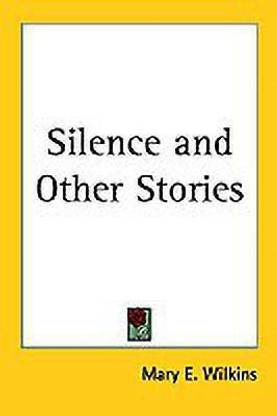 Silence and Other Stories
