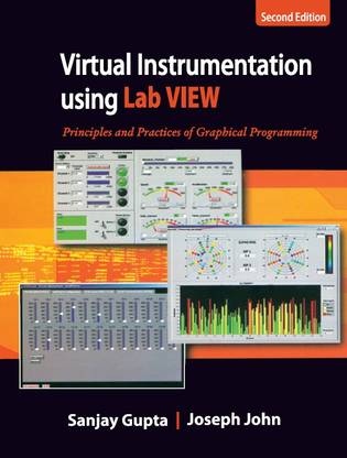 Virtual Instrumentation Using LABVIEW