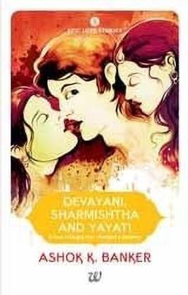 Devayani, Sharmishtha and Yayati