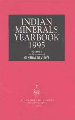 Indian Minerals Yearbook 1995 (Set Of 2 Volumes) (General Reviews And Mineral Reviews & Foreign Trade)