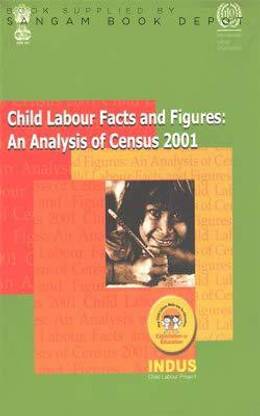 Child Labour Facts And Figures - An Analysis Of Census 2001