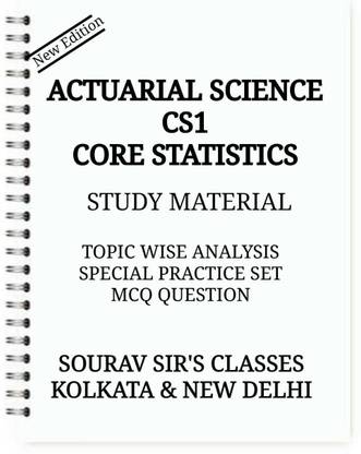 Study Material Actuarial Science Cs1 Core Statistics Entrance Examination With Topicwise Analysis,special Practice Set,mcq Question