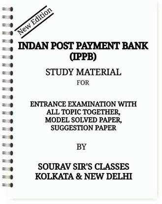 Study Material For Indan Post Payment Bank(Ippb) Entrance Examination With All Topic Together, Model Solved Paper, Suggestion Paper