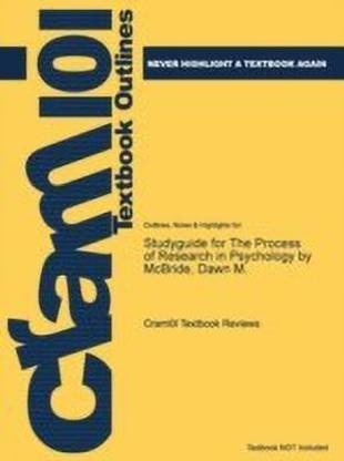 Studyguide for the Process of Research in Psychology by McBride, Dawn M.