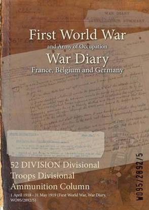 52 DIVISION Divisional Troops Divisional Ammunition Column