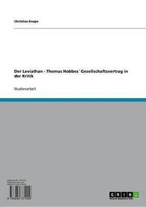 Der Leviathan - Thomas Hobbes Gesellschaftsvertrag in Der Kritik