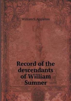 Record of the descendants of William Sumner