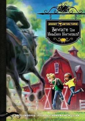 Ghost Detectors Book 11: Beware the Headless Horseman!