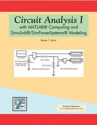 Circuit Analysis I with MATLAB Computing and Simulink/Simpower Systems Modeling
