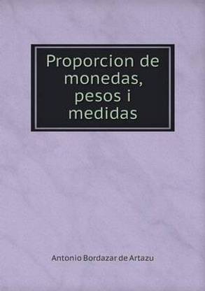Proporcion de monedas, pesos i medidas