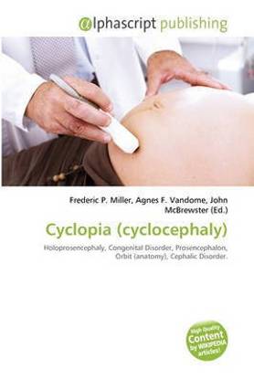 Cyclopia (Cyclocephaly)