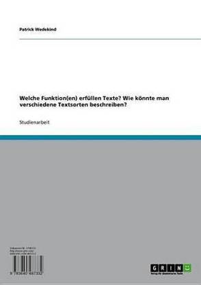 Welche Funktion(en) Erfullen Texte? Wie Konnte Man Verschiedene Textsorten Beschreiben?