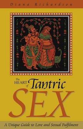 The Heart of Tantric Sex