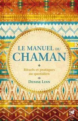 Le Manuel Du Chaman