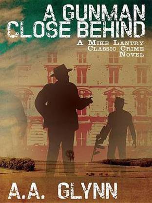 A Gunman Close Behind