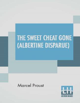 The Sweet Cheat Gone (Albertine Disparue)
