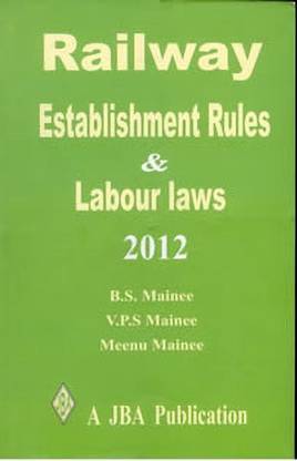 Railway Establishment Rules and Labour Laws 2012