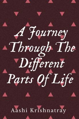 A Journey through different parts of life
