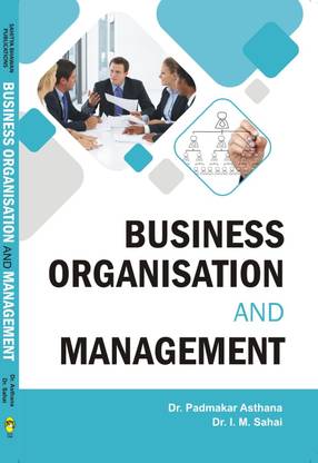 Business Organization and Management For B.Com Ist Semester of Hemvati Nandan Bahuguna Garhwal University & B.Com Ist Year of Allahabad University