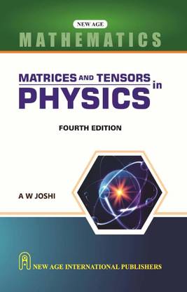 MATRICES AND TENSORS IN PHYSICS