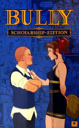 Bully: Scholarship Edition Scholarship Edition Scholarship Edition