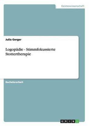 Logopadie - Stimmfokussierte Stottertherapie