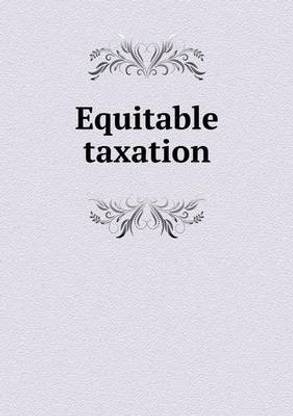 Equitable taxation