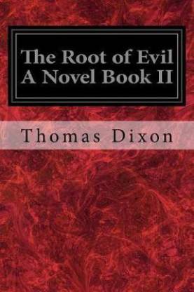 The Root of Evil A Novel Book II