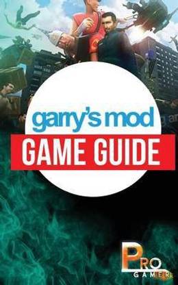 Garry's Mod Game Guide