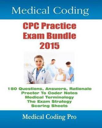 Medical Coding CPC Practice Exam Bundle 2015