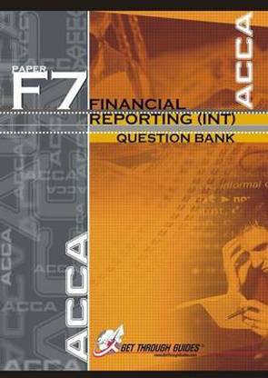 ACCA - F7 (INT) Financial Reporting: Question Bank