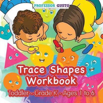 Trace Shapes Workbook Toddler-Grade K - Ages 1 to 6