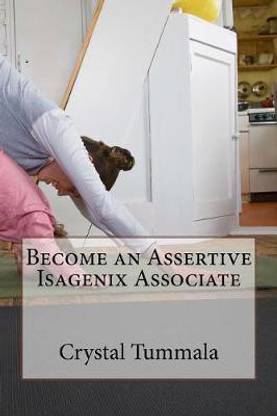 Become an Assertive Isagenix Associate