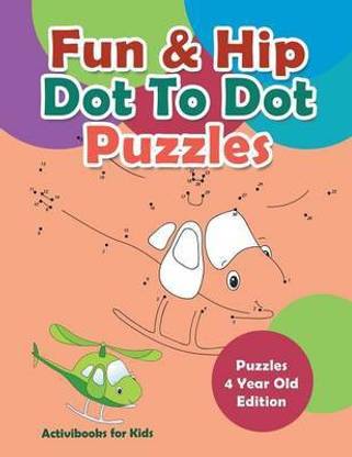 Fun & Hip Dot To Dot Puzzles - Puzzle 4 Year Old Edition