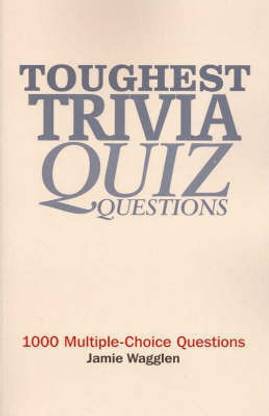 Toughest Trivia Quiz Questions