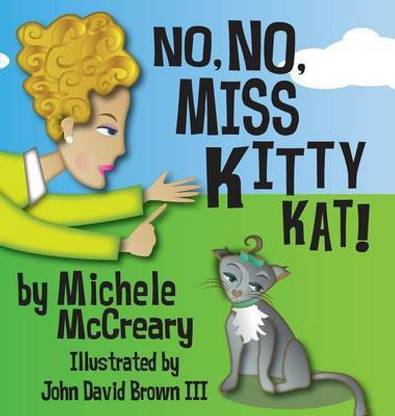 No, No, Miss Kitty Kat!