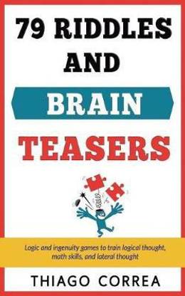 79 Riddles, Brain Teasers and logical puzzles with answers