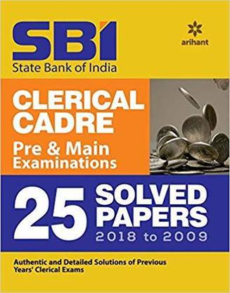 Sbi Clerical Cadre Pre & Main Examination 25 Solved Papers 2018 to 2009