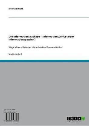 Die Informationskaskade - Informationsverlust Oder Informationsgewinn?
